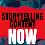 Storytelling Content Now